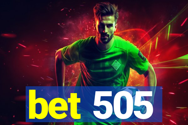 bet 505