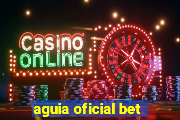 aguia oficial bet