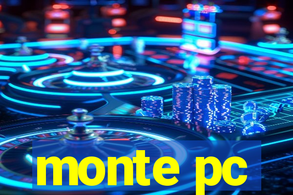 monte pc