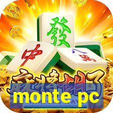 monte pc