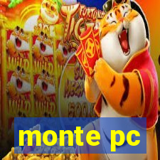 monte pc