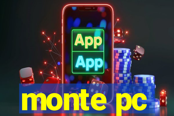 monte pc