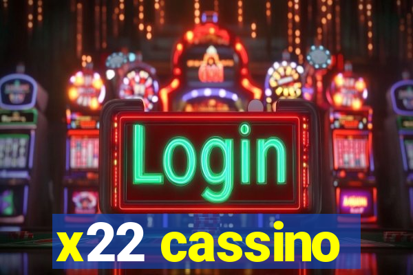 x22 cassino