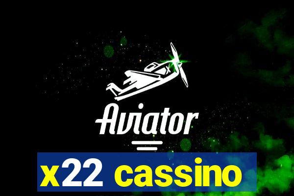 x22 cassino