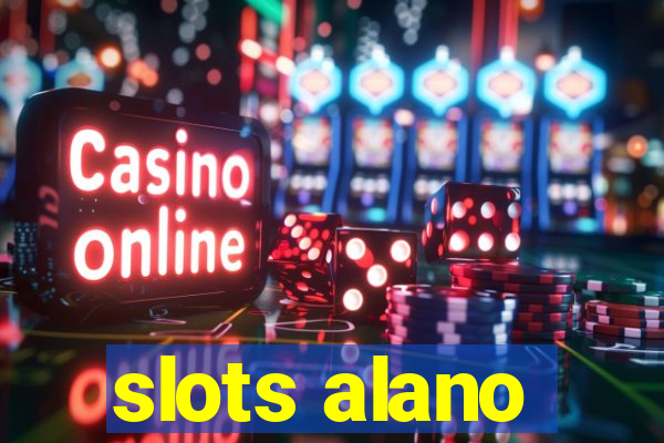 slots alano