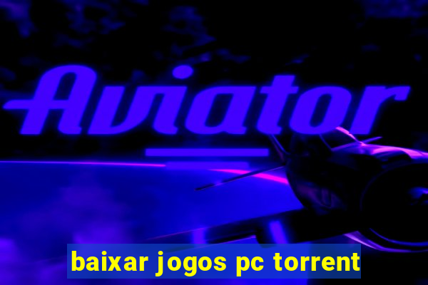 baixar jogos pc torrent