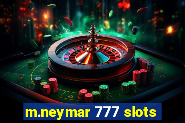 m.neymar 777 slots