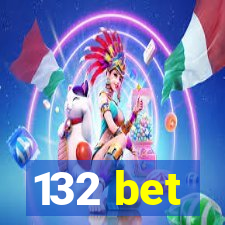 132 bet