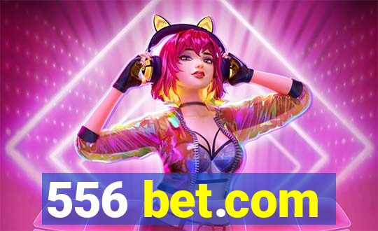 556 bet.com