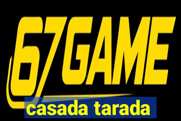 casada tarada