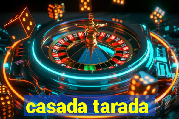 casada tarada