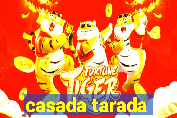 casada tarada