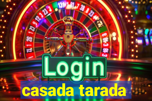 casada tarada