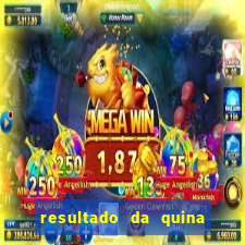 resultado da quina giga bicho