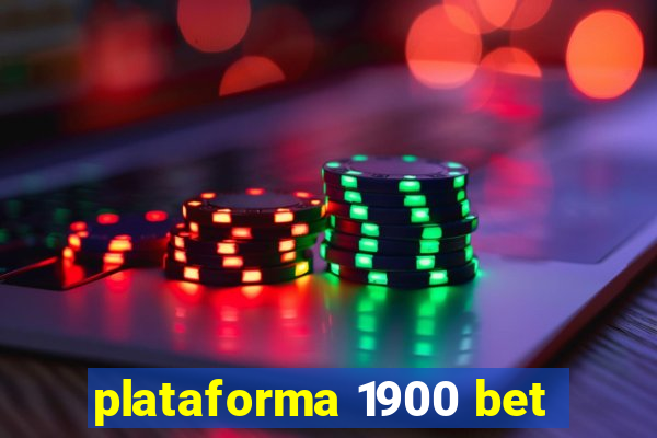 plataforma 1900 bet