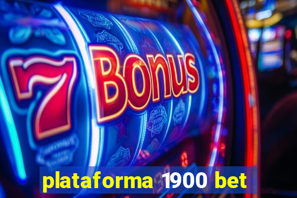 plataforma 1900 bet