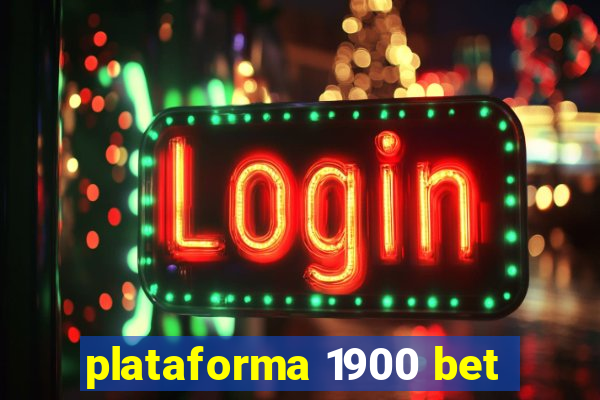 plataforma 1900 bet