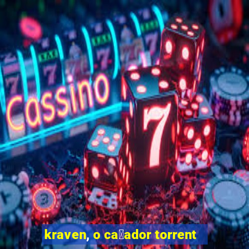 kraven, o ca莽ador torrent