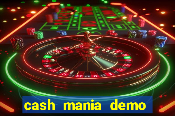 cash mania demo live bet