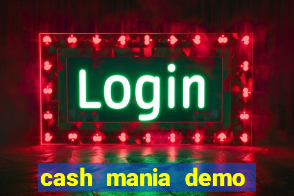 cash mania demo live bet