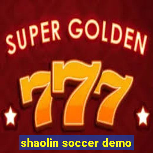 shaolin soccer demo