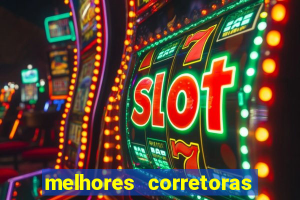 melhores corretoras de investimento