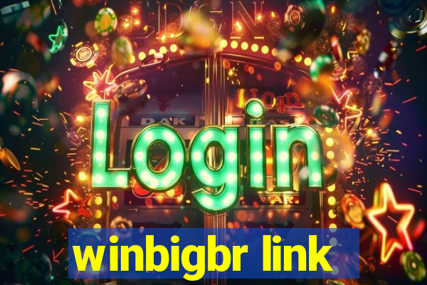 winbigbr link