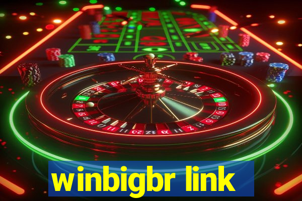 winbigbr link