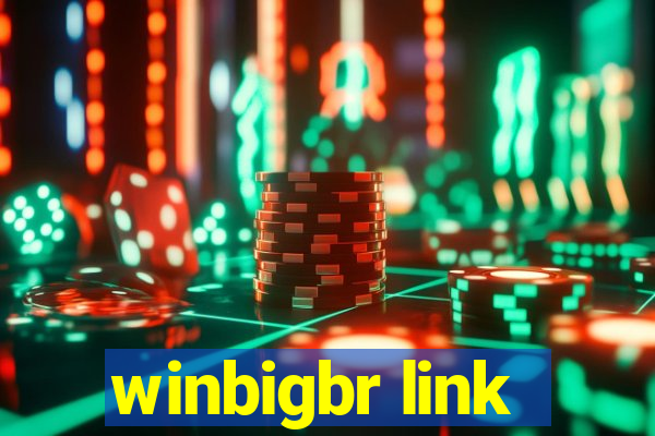 winbigbr link