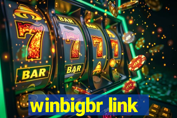 winbigbr link