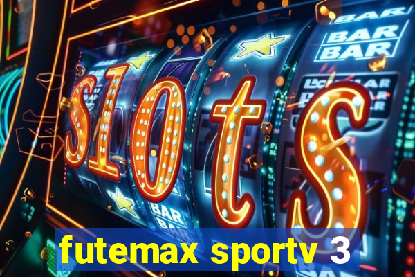 futemax sportv 3