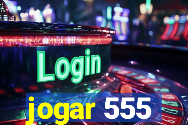 jogar 555