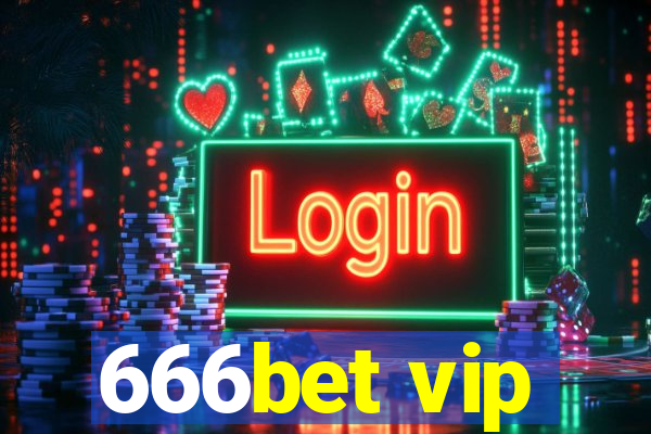 666bet vip