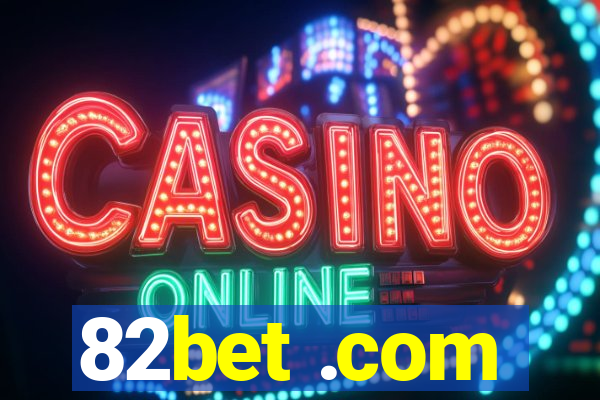 82bet .com