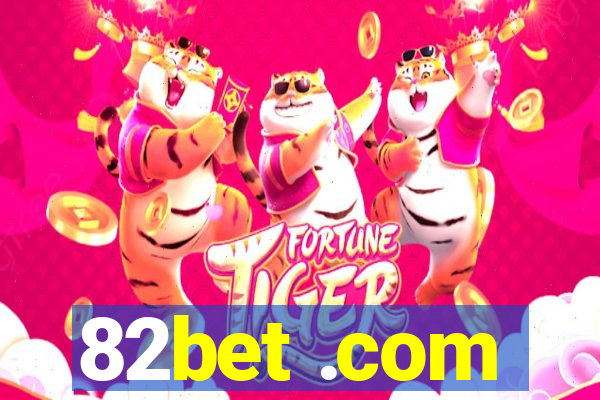 82bet .com