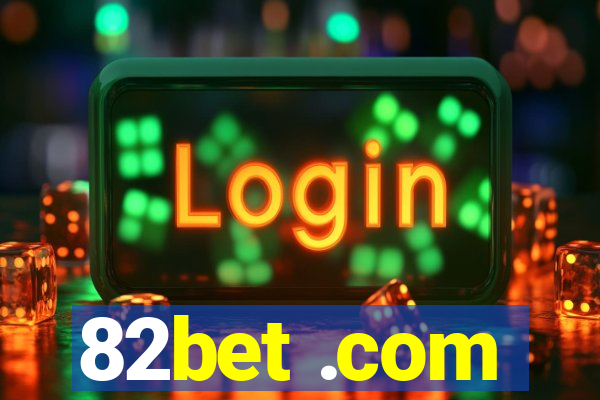 82bet .com