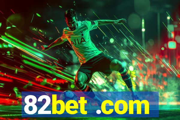 82bet .com