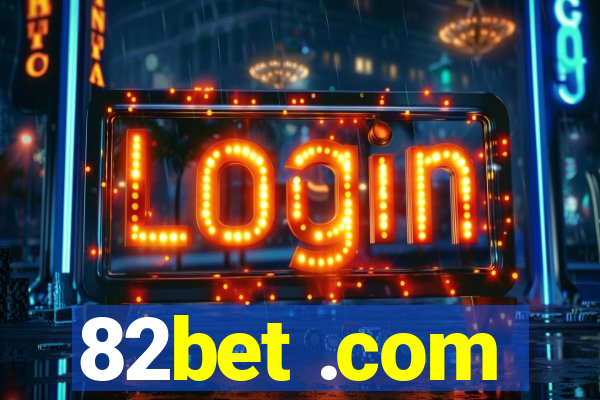 82bet .com