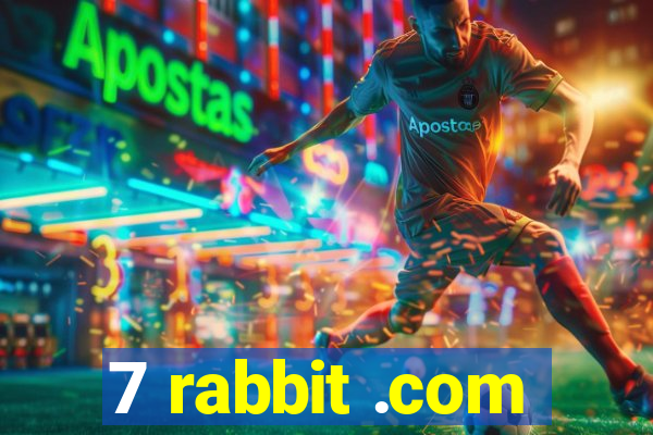 7 rabbit .com