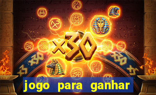 jogo para ganhar dinheiro de verdade no pix na hora