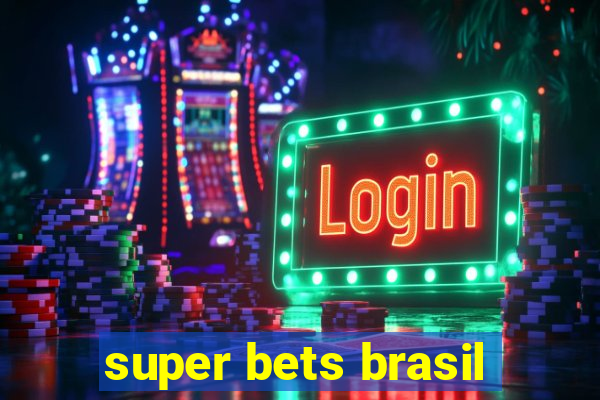 super bets brasil