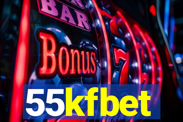 55kfbet