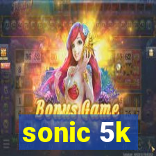 sonic 5k