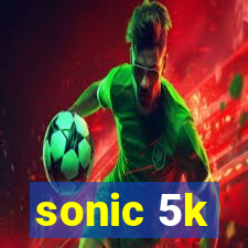 sonic 5k