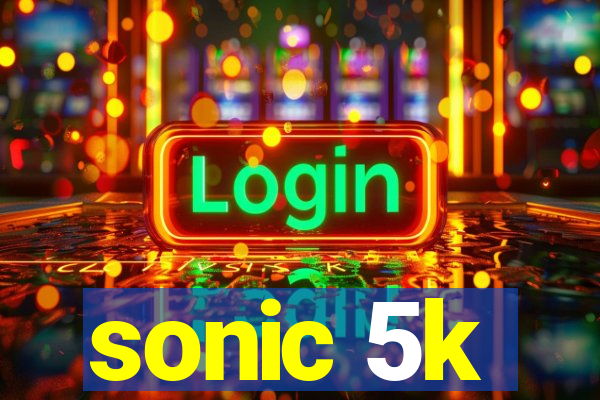 sonic 5k