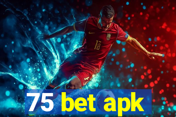 75 bet apk