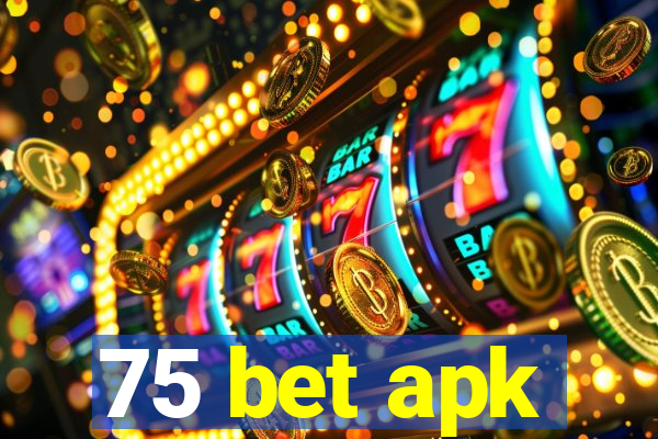 75 bet apk