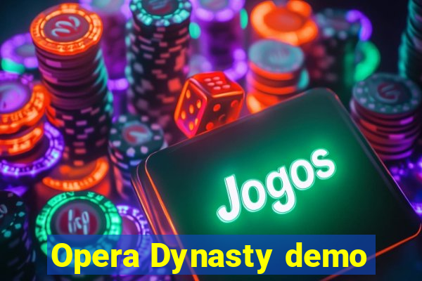 Opera Dynasty demo