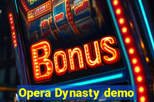 Opera Dynasty demo