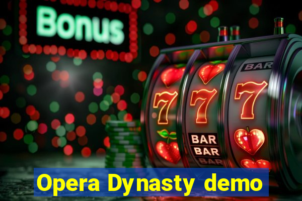 Opera Dynasty demo